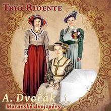 CD Antonín Dvořák: Moravské dvojzpěvy Tria Ridente
